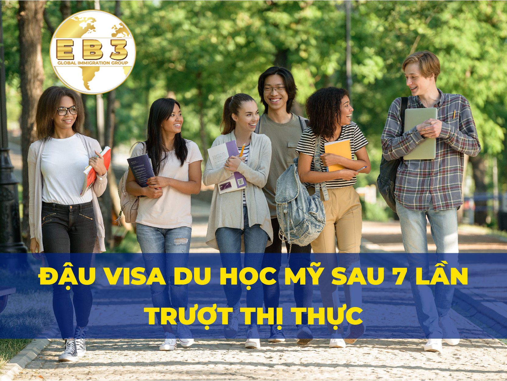 Đậu visa Mỹ sau 7 lần trượt thị thực du học Mỹ
