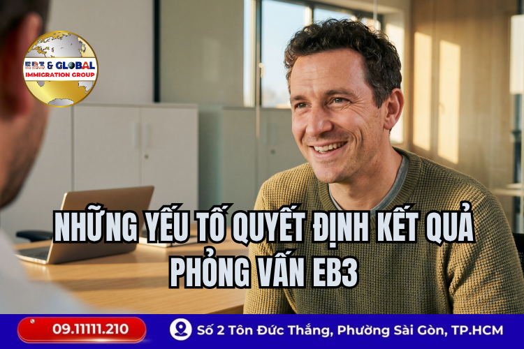 Những yếu tố quyết định kết quả phỏng vấn EB3